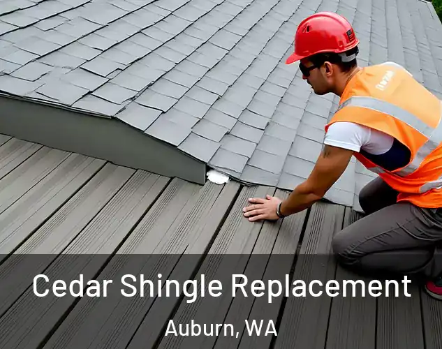  Cedar Shingle Replacement Auburn, WA
