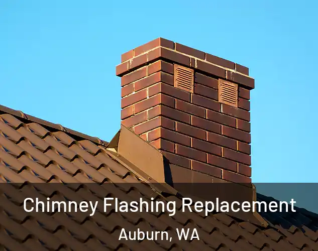  Chimney Flashing Replacement Auburn, WA