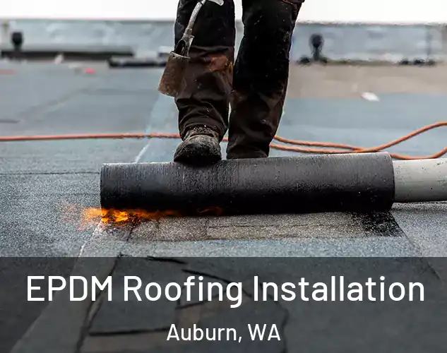  EPDM Roofing Installation Auburn, WA