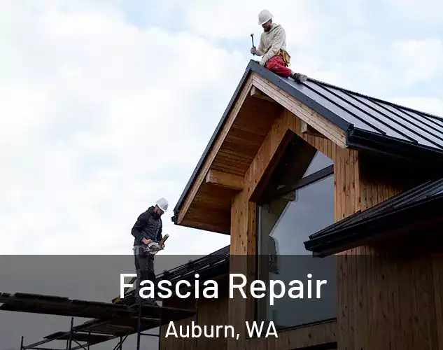  Fascia Repair Auburn, WA