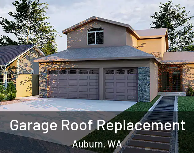  Garage Roof Replacement Auburn, WA