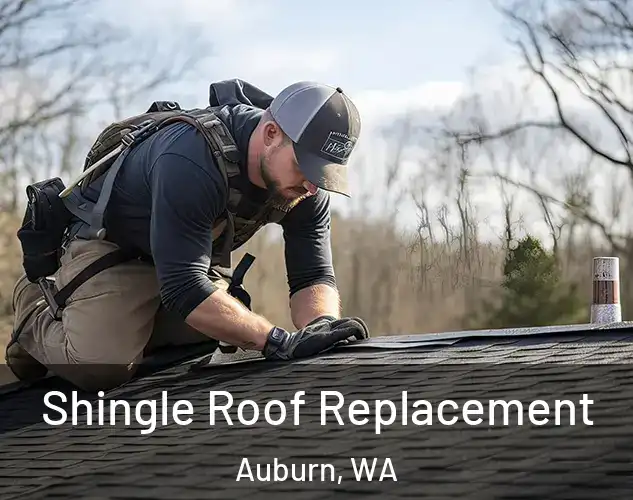  Shingle Roof Replacement Auburn, WA