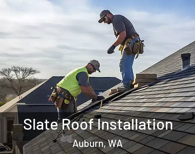  Slate Roof Installation Auburn, WA
