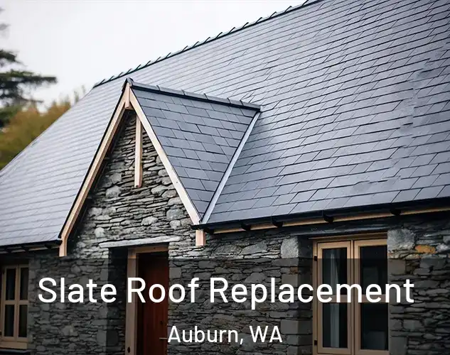  Slate Roof Replacement Auburn, WA