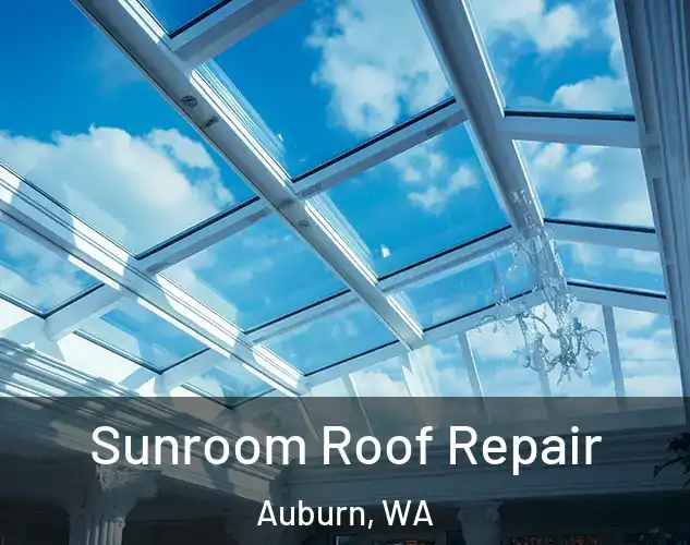  Sunroom Roof Repair Auburn, WA