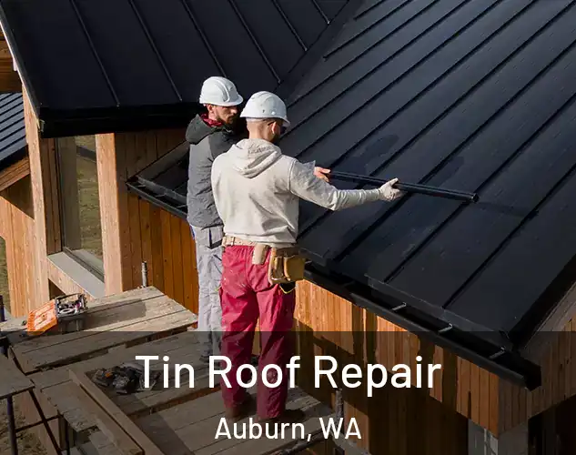  Tin Roof Repair Auburn, WA